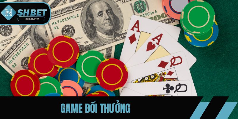 Game đổi thưởng