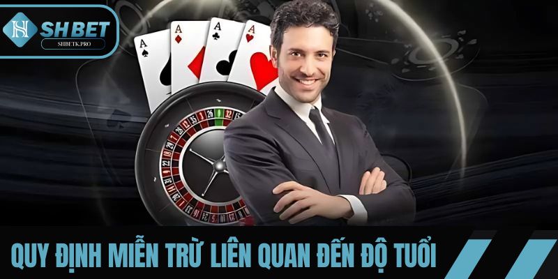 Quy định miễn trừ liên quan đến độ tuổi