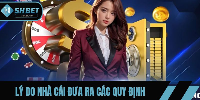 Lý do nhà cái đưa ra các quy định miễn trừ
