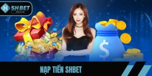 Nạp tiền SHBET