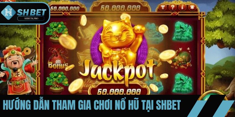 Các bước tham gia chơi slot game tại SHBET dễ dàng