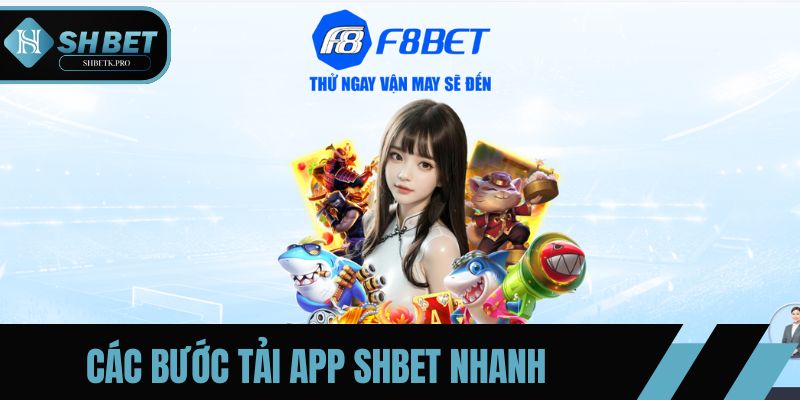 Các bước tải app SHBET nhanh cho mọi loại thiết bị