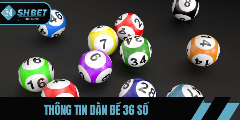 Thông tin dàn đề 36 số